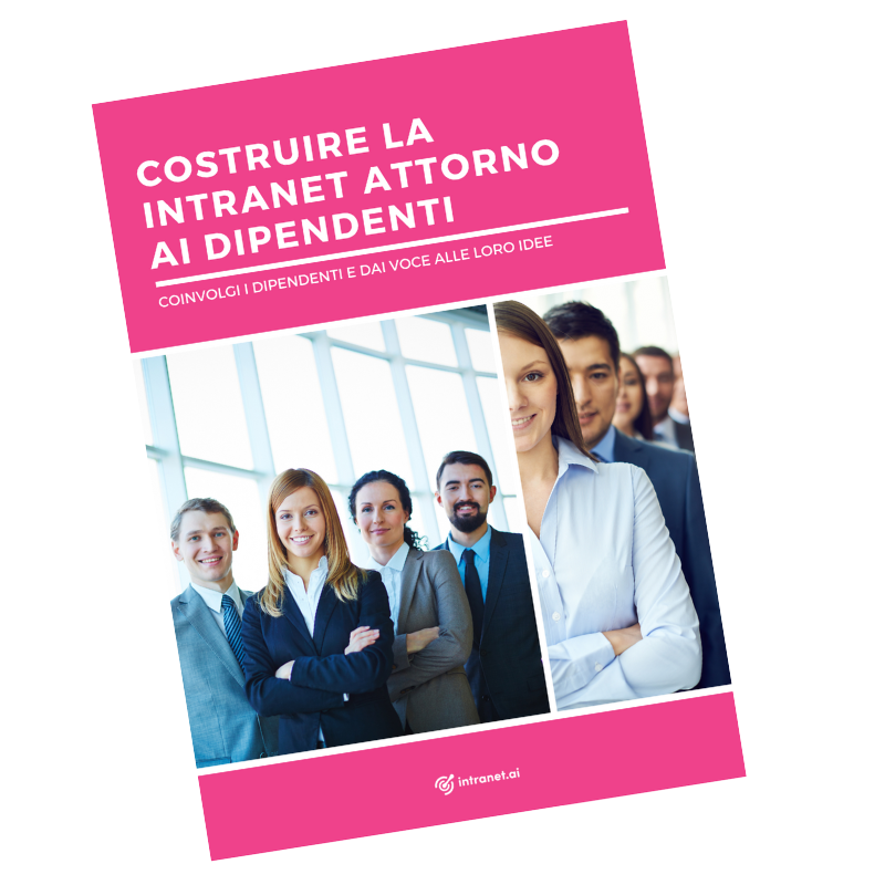 Intranet: come costruirla seguendo le necessità e i bisogni dei dipendenti