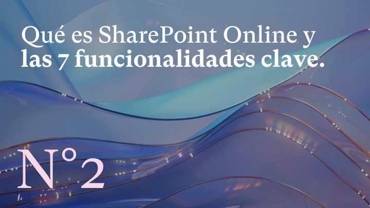 Las 7 características más importantes de SharePoint Online