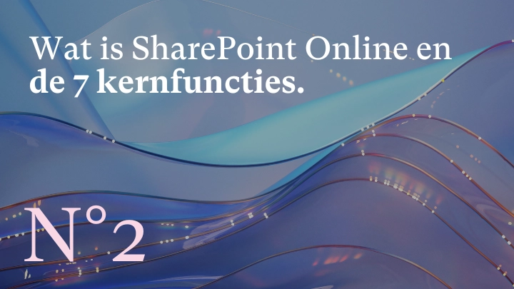 De 7 belangrijkste functies van SharePoint Online